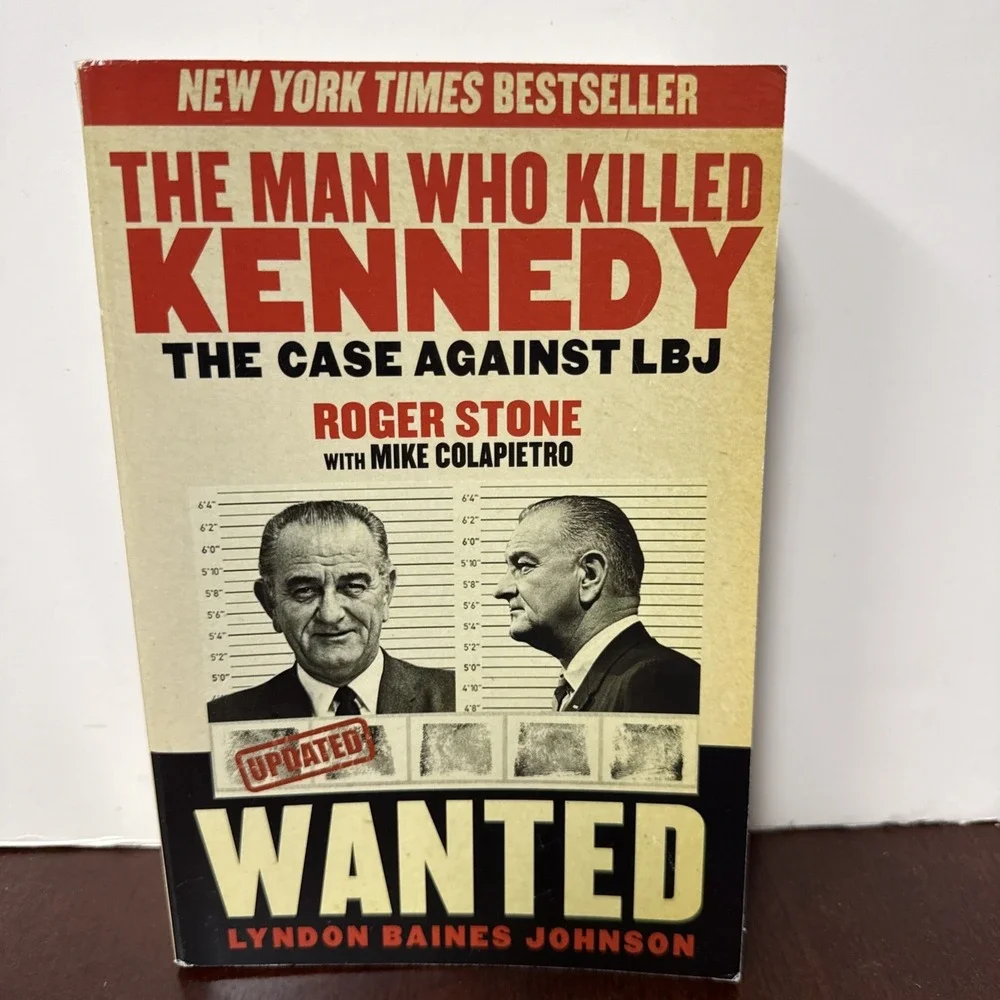 Man Who Killed Kennedy: The Case Against LBJ